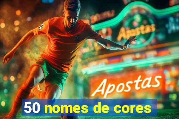 50 nomes de cores